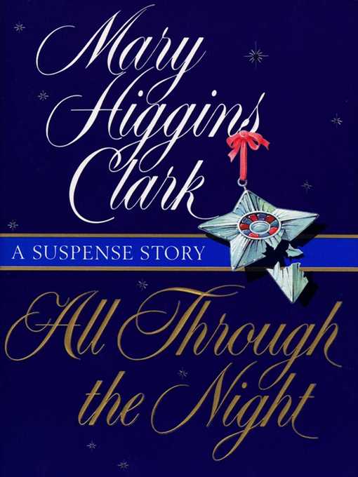 Title details for All Through the Night by Mary Higgins Clark - Available